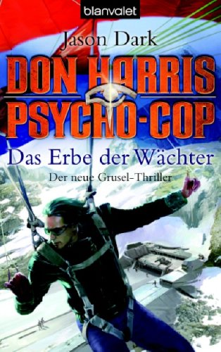 Don Harris, Psycho-Cop - Das Erbe der Wächter: Der neue Grusel-Thriller