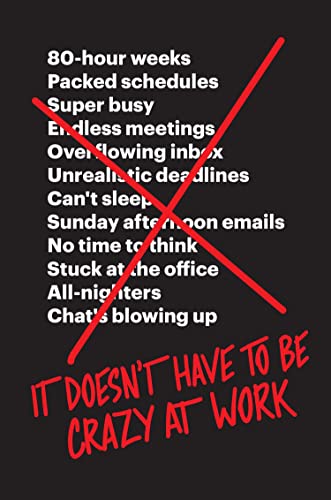 It Doesn’t Have to Be Crazy at Work: The ultimate resource for mastering stress management in your career von HarperCollins