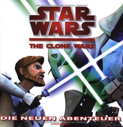 Star Wars - The Clone Wars: Die neuen Abenteuer von Dorling Kindersley Verlag GmbH