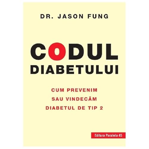 Codul Diabetului. Cum Prevenim Sau Vindecam Diabetul De Tip 2