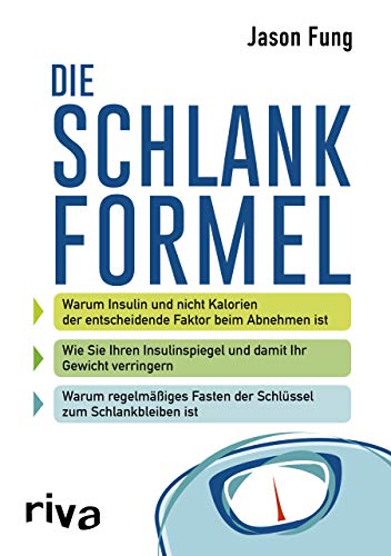 Die Schlankformel: Warum Insulin und nicht Kalorien der entscheidende Faktor beim Abnehmen ist. Wie Sie Ihren Insulinspiegel und damit Ihr Gewicht ... Fasten der Schlüssel zum Schlankbleiben ist.