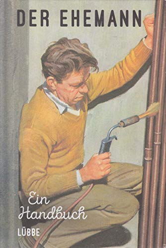 Der Ehemann: Ein Handbuch Der Ehemann: Ein Handbuch