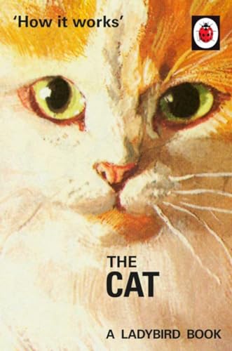 How it Works: The Cat: (Ladybirds for Grown-Ups) von Michael Joseph