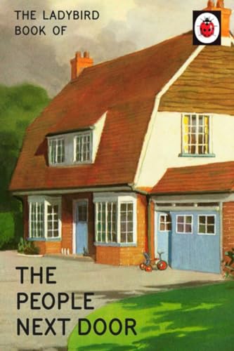 The Ladybird Book of the People Next Door: (Ladybird For Grown-Ups) (Ladybirds for Grown-Ups) von Michael Joseph