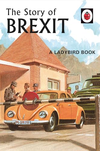The Story of Brexit: Volume 10 (Ladybirds for Grown-Ups, Band 10) von Michael Joseph