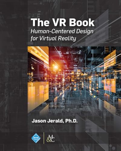 The VR Book: Human-Centered Design for Virtual Reality (Acm Books, 8, Band 8)