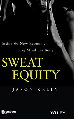 Sweat Equity: Inside the New Economy of Mind and Body (Bloomberg)