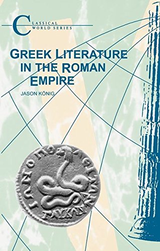 Greek Literature in the Roman Empire (Classical World Series) von Bristol Classical Press