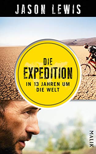 Die Expedition: In 13 Jahren um die Welt