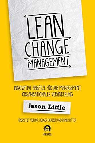 Lean Change Management: Innovative Ansätze Für Das Management Organisationaler Veränderung