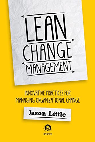 Lean Change Management: Innovative Practices For Managing Organizational Change von Ingramcontent