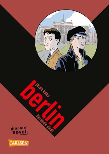 Berlin 3: Flirrende Stadt: Flirrende Stadt (3) von CARLSEN COMICS