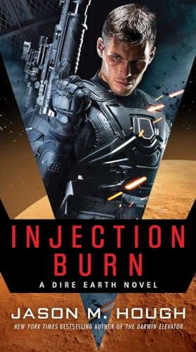 Injection Burn: A Dire Earth Novel (The Dire Earth Cycle, Band 4)
