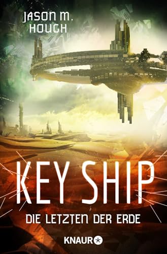Key Ship: Die Letzen der Erde von Droemer Knaur*