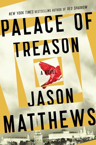 Palace of Treason: A Novel (Volume 2) (The Red Sparrow Trilogy)