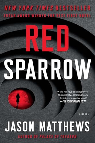 Red Sparrow: A Novel (Volume 1) (The Red Sparrow Trilogy)