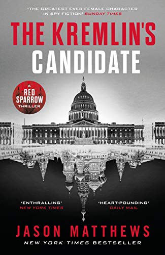 The Kremlin's Candidate: Discover what happens next after THE RED SPARROW, starring Jennifer Lawrence . . . (Red Sparrow Trilogy) von Penguin