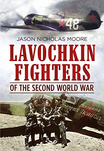 Lavochkin Fighters of the Second World War von Fonthill Media