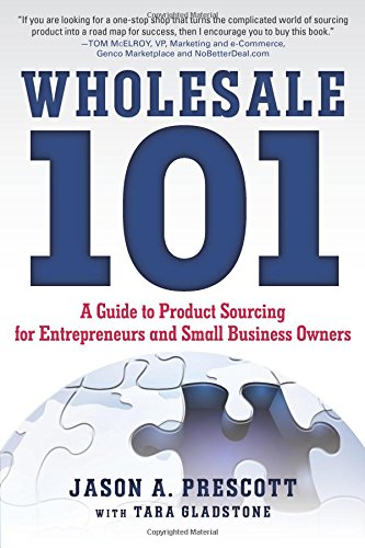 Wholesale 101: A Guide to Product Sourcing for Entrepreneurs and Small Business Owners Wholesale 101: A Guide to Product Sourcing for Entrepreneurs and Small Business Owners von McGraw-Hill Education