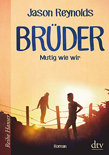 Brüder: Mutig wie wir. Roman (Reihe Hanser)