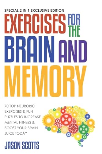 Exercises for the Brain and Memory: 70 Neurobic Exercises & Fun Puzzles to Increase Mental Fitness & Boost Your Brain Juice Today (with Crossword Puzz von Overcoming