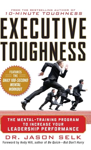 EXECUTIVE TOUGHNESS: The Mental-Training Program to Increase Your Leadership Performance von McGraw-Hill Education