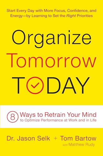 Organize Tomorrow Today: 8 Ways to Retrain Your Mind to Optimize Performance at Work and in Life von Da Capo Lifelong Books
