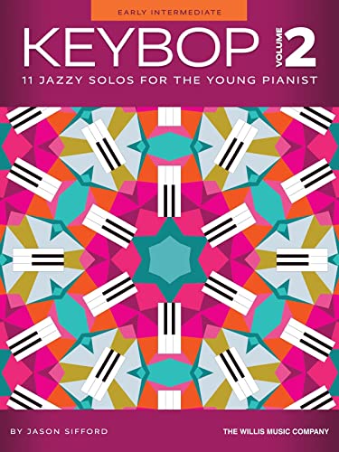 Keybop Volume 2 - 11 Jazzy Solos for the Young Pianist: 11 Jazzy Solos for the Young Pianist: Early Intermediate von Willis Music