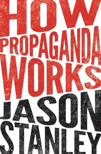 How Propaganda Works von Princeton University Press