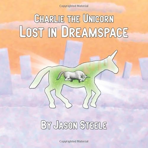 Charlie the Unicorn: Lost in Dreamspace von CreateSpace Independent Publishing Platform