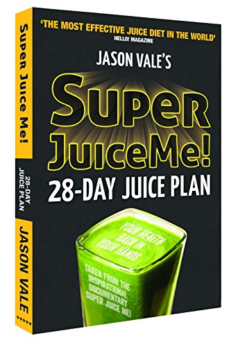Super Juice Me! 28-day Juice Plan
