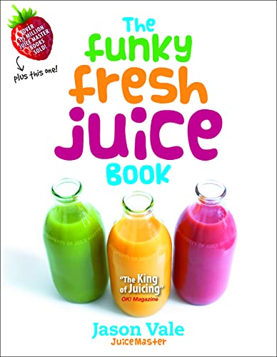 The Funky Fresh Juice Book