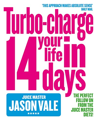 TURBO-CHARGE YOUR LIFE IN 14 DAYS: Turbo-Charge Your Life in 14 Days von Thorsons