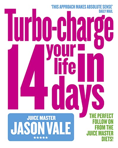 TURBO-CHARGE YOUR LIFE IN 14 DAYS: Turbo-Charge Your Life in 14 Days