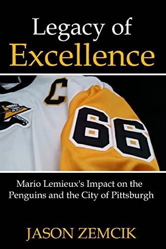 Legacy Of Excellence: Mario Lemieux’s Impact on the Penguins and the City of Pittsburgh Legacy Of Excellence: Mario Lemieux’s Impact on the Penguins and the City of Pittsburgh von CREATESPACE