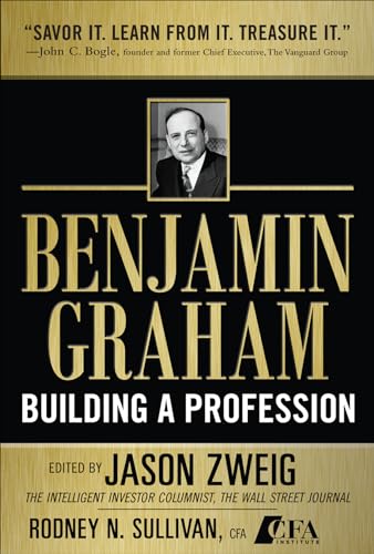 Benjamin Graham, Building a Profession: The Early Writings of the Father of Security Analysis: Classic Writings of the Father of Security Analysis von McGraw-Hill Education