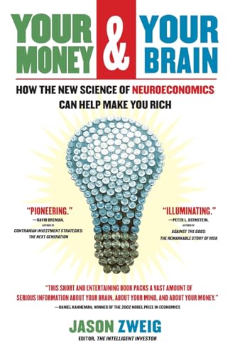 Your Money and Your Brain: How the New Science of Neuroeconomics Can Help Make You Rich von Simon & Schuster