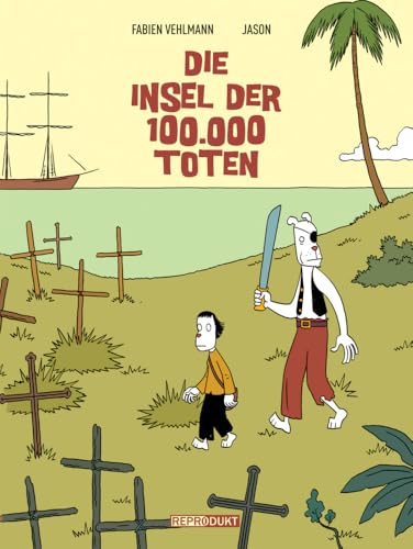 Die Insel der 100.000 Toten von Reprodukt