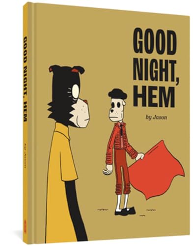 Good Night, Hem: by Jason von Fantagraphics Books