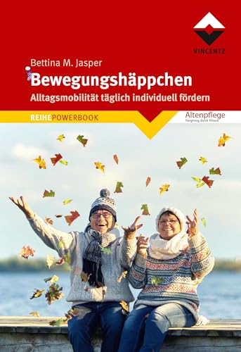 Bewegunghäppchen: Alltagsmobilität täglich individuell fördern (REIHE POWERBOOK)