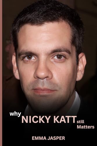 NICKY KATT: Why Nicky Katty Still Matters von Independently published