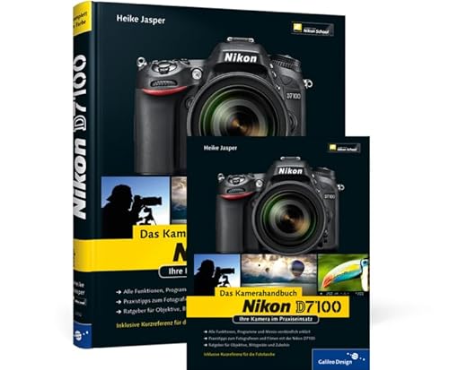 Nikon D7100. Das Kamerahandbuch: Ihre Kamera im Praxiseinsatz von Rheinwerk