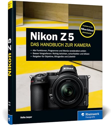 Nikon Z 5: Lernen Sie Ihre Kamera kennen: alle Funktionen, Programme und Menüs auf 319 Seiten. Empfohlen von der Nikon School von Rheinwerk Verlag GmbH