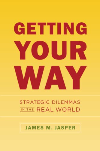 Getting Your Way: Strategic Dilemmas in the Real World