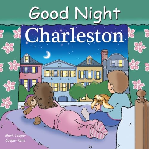 Good Night Charleston (Good Night Our World)