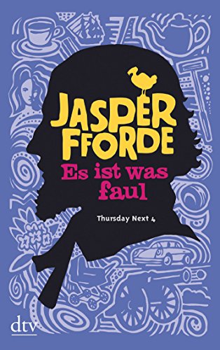 Es ist was faul: Roman (Die Thursday-Next-Reihe, Band 4) Es ist was faul: Roman (Die Thursday-Next-Reihe, Band 4)