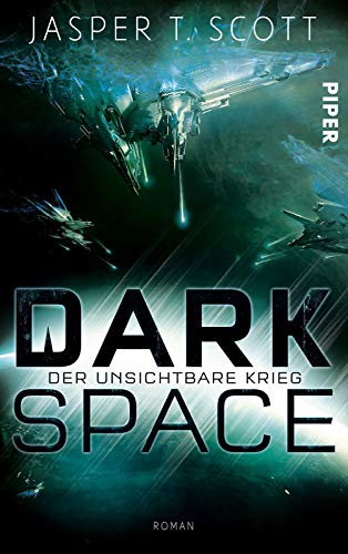 Dark Space: Der unsichtbare Krieg: Roman