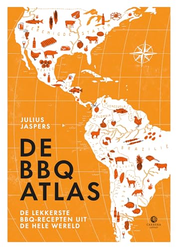 De BBQ atlas: de lekkerste BBQ-recepten uit de hele wereld (Kookatlassen) von Carrera