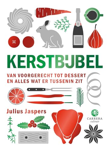 Kerstbijbel: van voorgerecht tot dessert en alles wat er tussenin zit (Kookbijbels) von Carrera