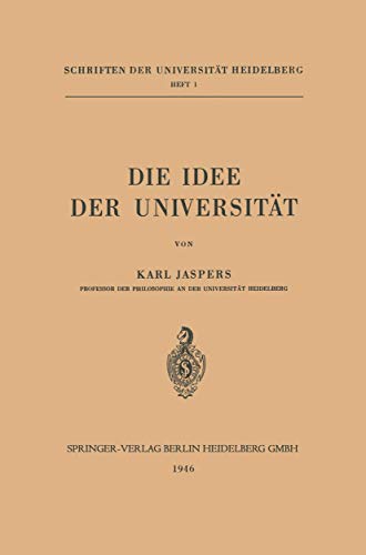 Die Idee der Universität (Schriften der Universität Heidelberg) von Springer